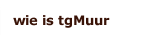 wie is tgMuur